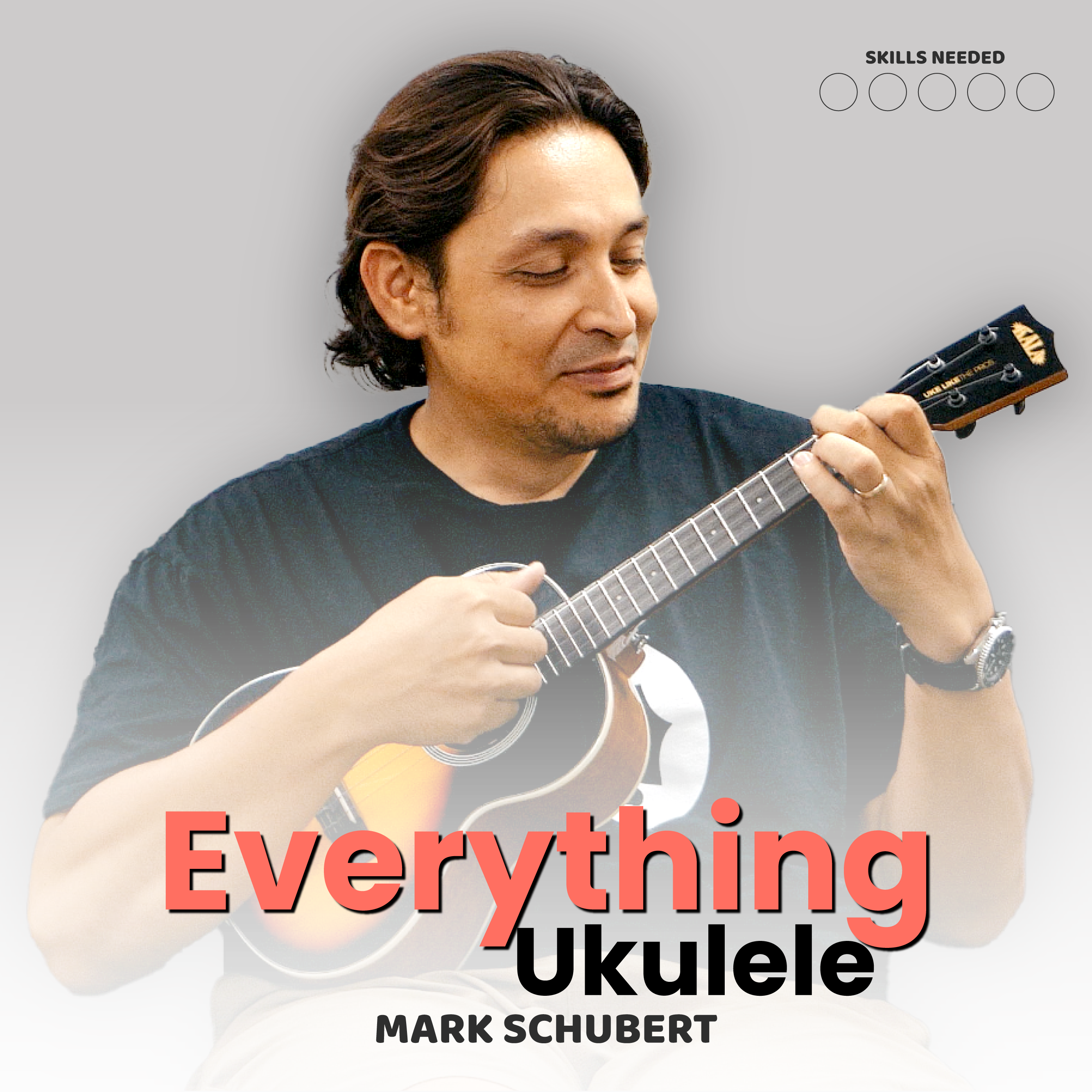 Everything Ukulele Course - Uke Like The Pros
