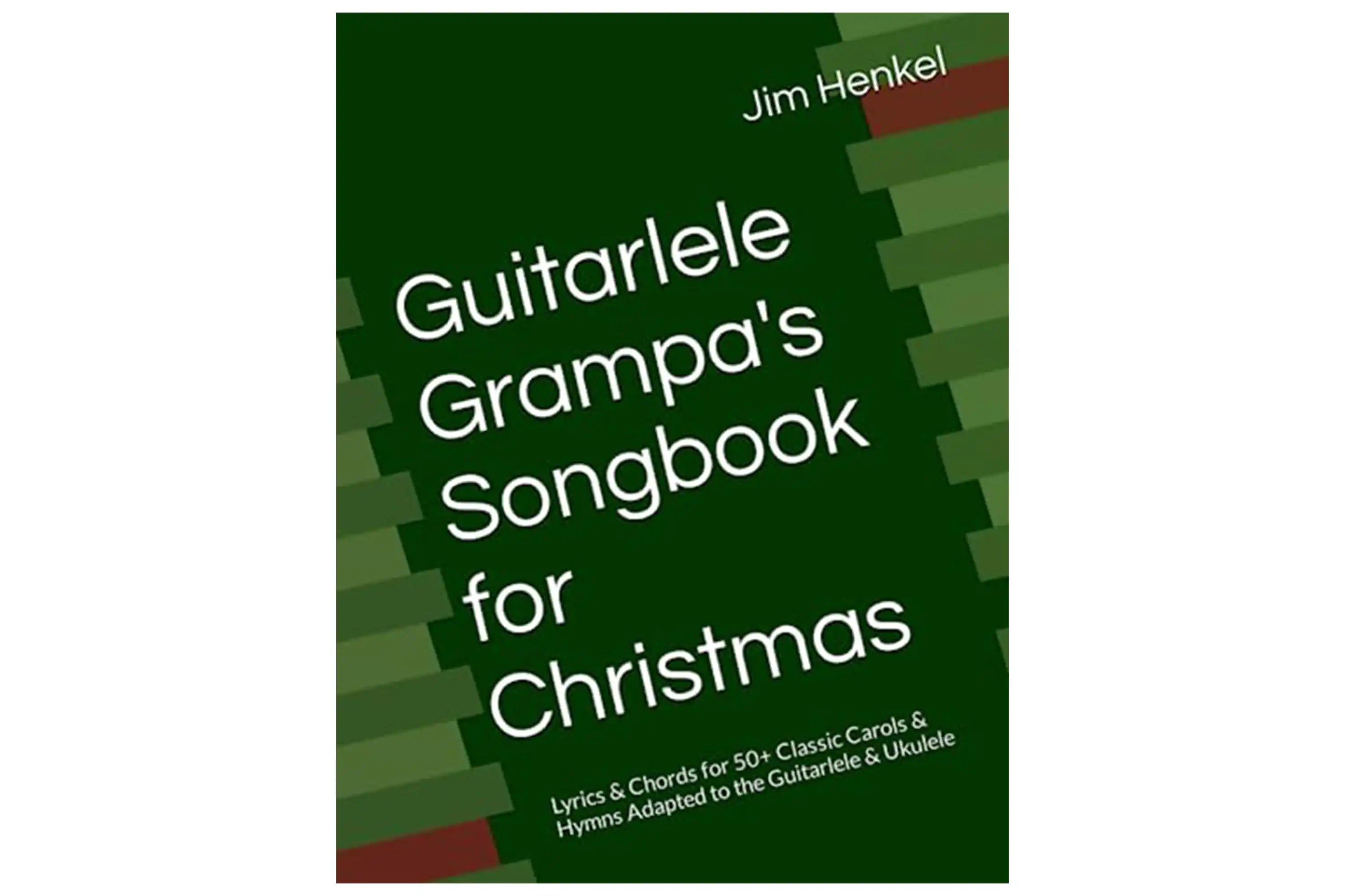 Guitarlele-Grampa_s-Songbook-for-Christmas-4 | Terry Carter Music Store