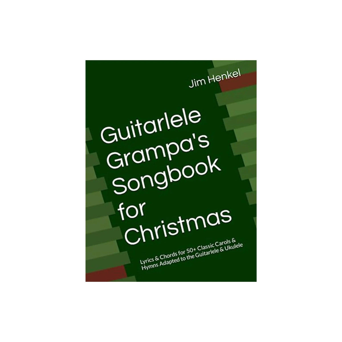 Guitarlele-Grampa_s-Songbook-for-Christmas-4 | Terry Carter Music Store