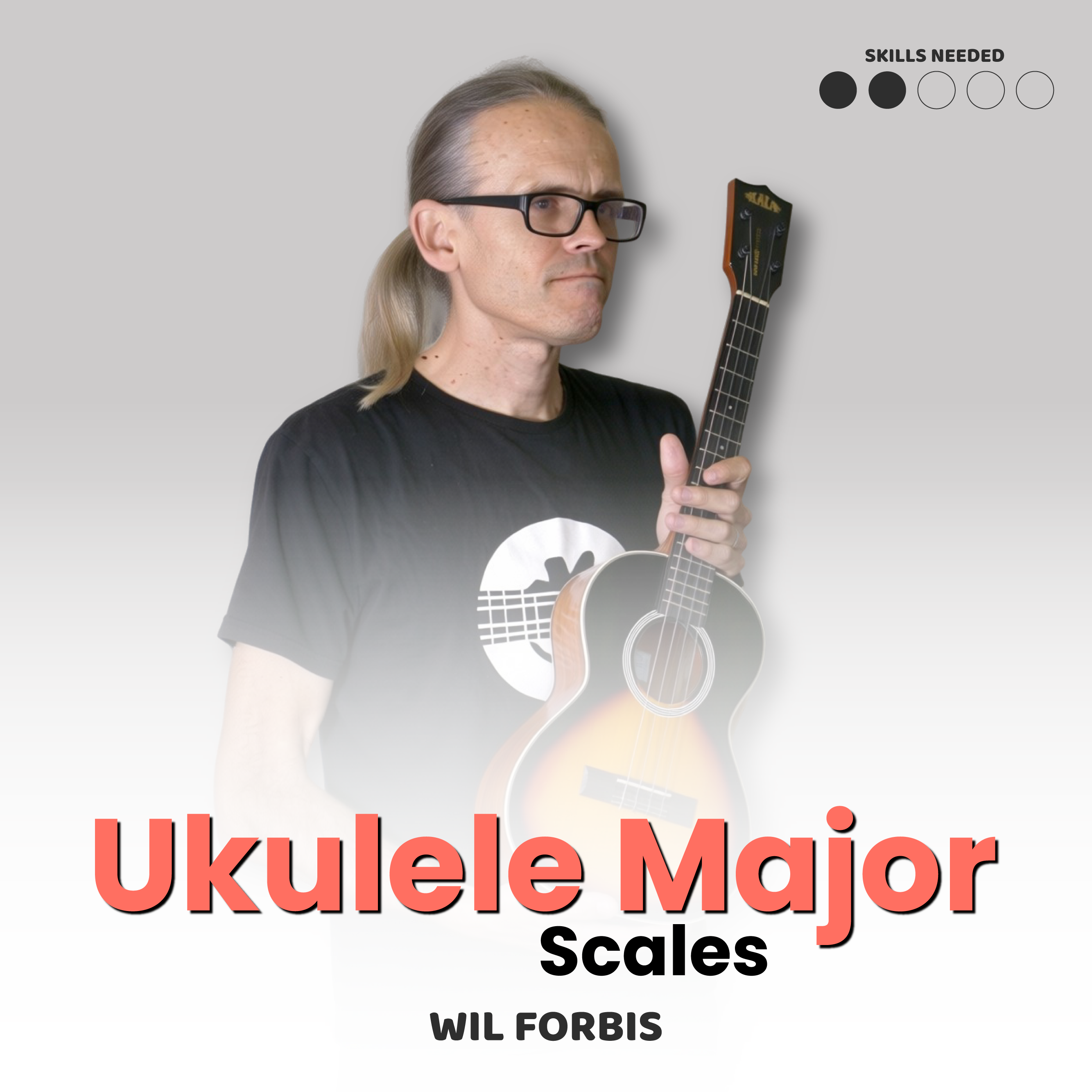 Ukulele Major Scales Mastery Course - Uke Like The Pros