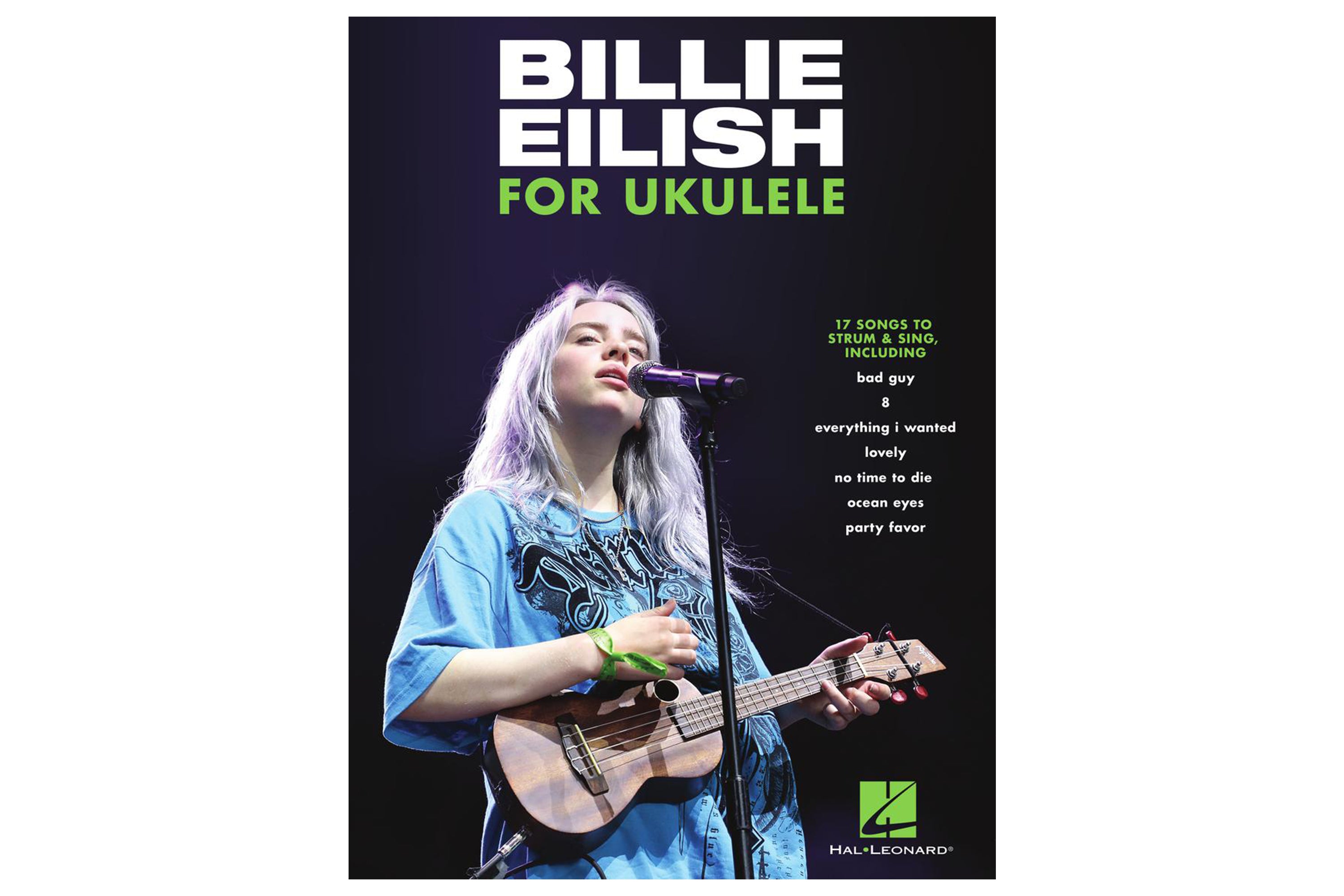 Billie Eilish For Ukulele 17 Songs to Strum & Sing