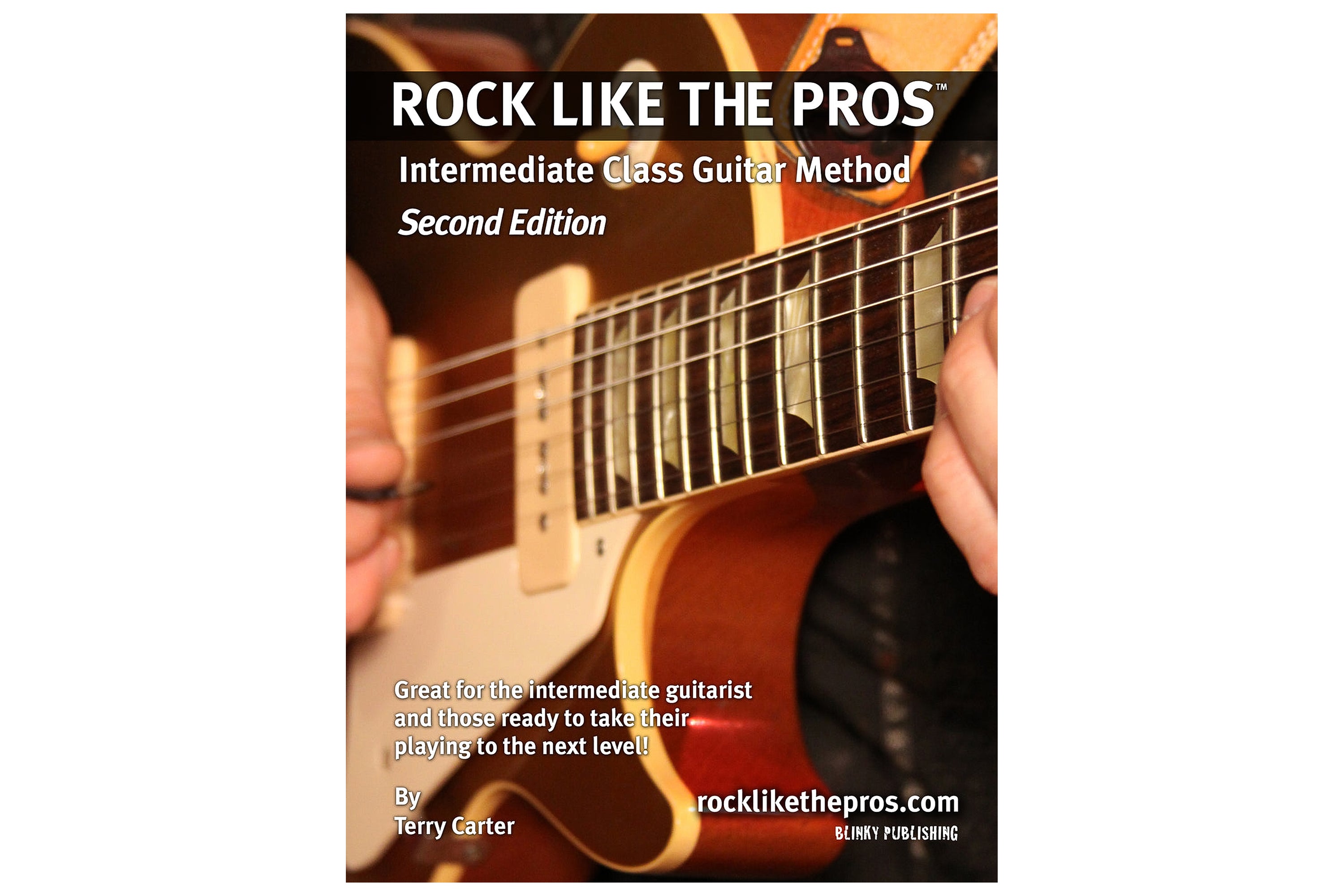 Rock Like The Pros Intermediate Class Guitar Method Book - Second Edition