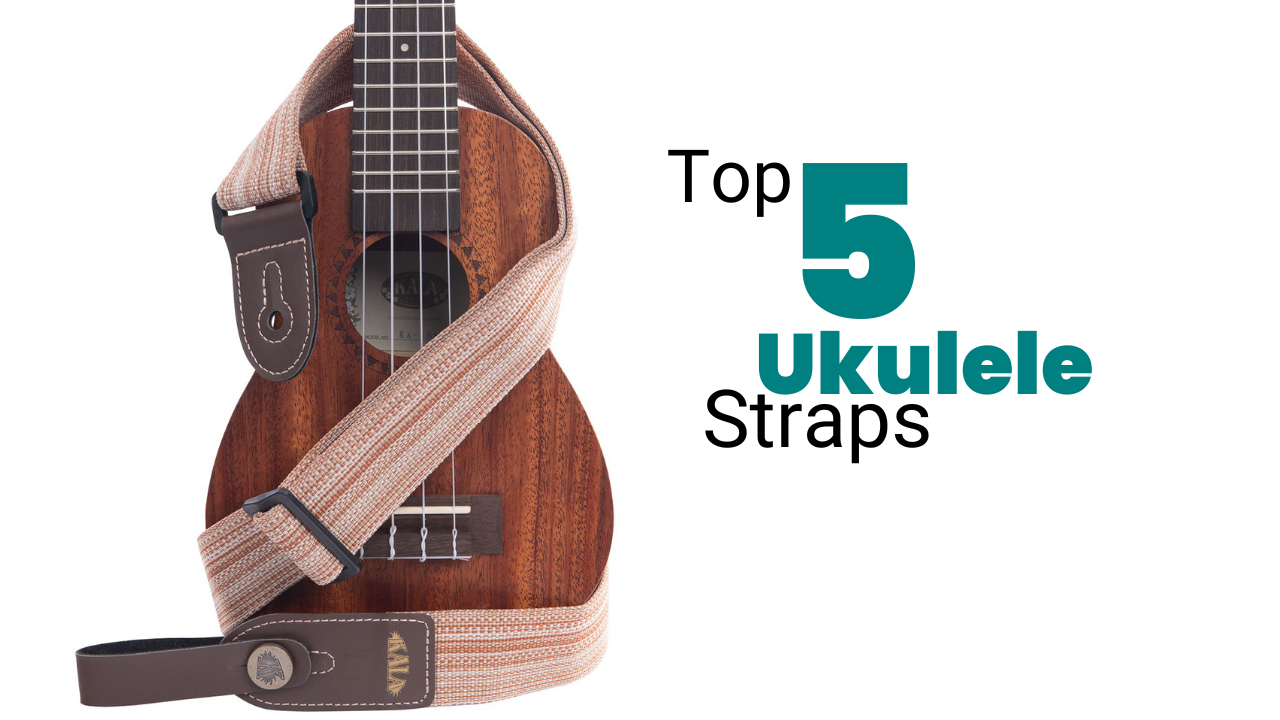 Top 5 Ukulele Straps