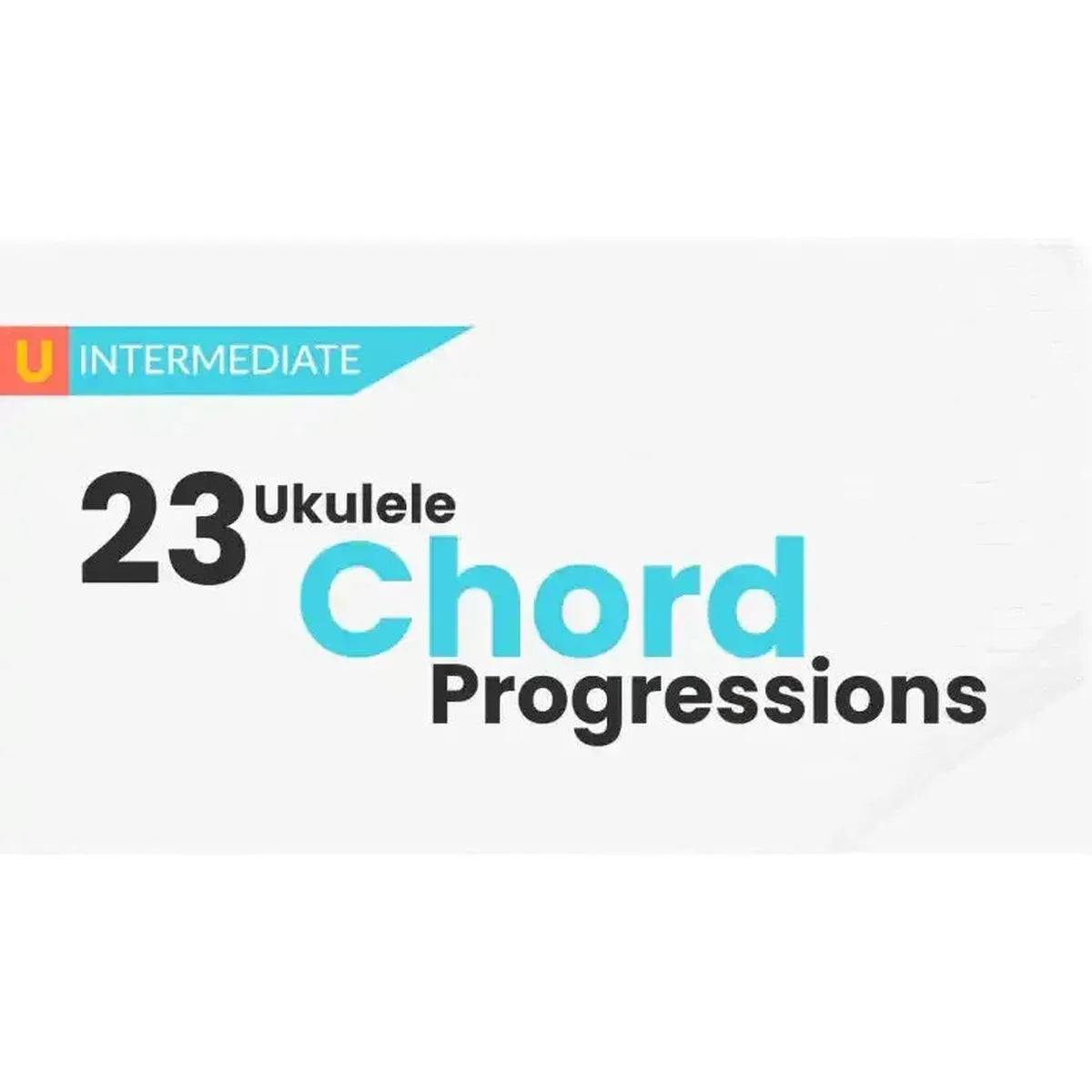 23_Utlimate_Ukulele_Chord_Progressions_THUMBNAIL | Terry Carter Music Store