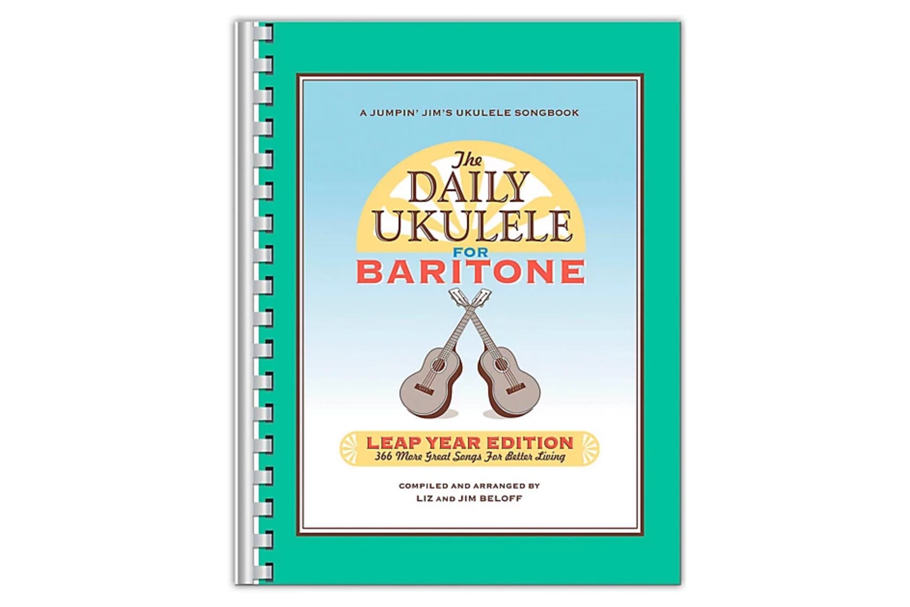 The Daily Ukulele: Leap Year Edition For Baritone Ukulele