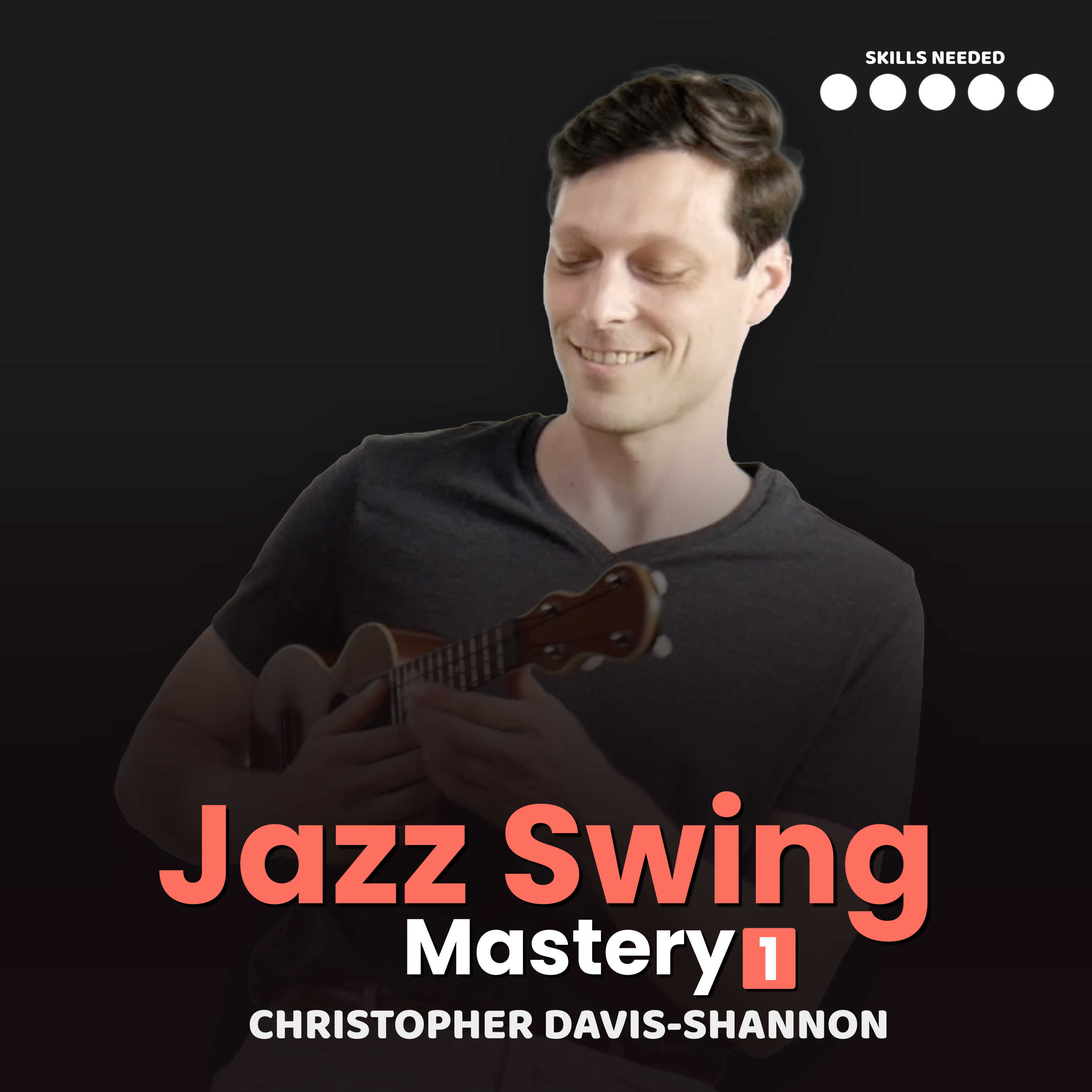 Jazz Swing Mastery 1 Course - Uke Like The Pros