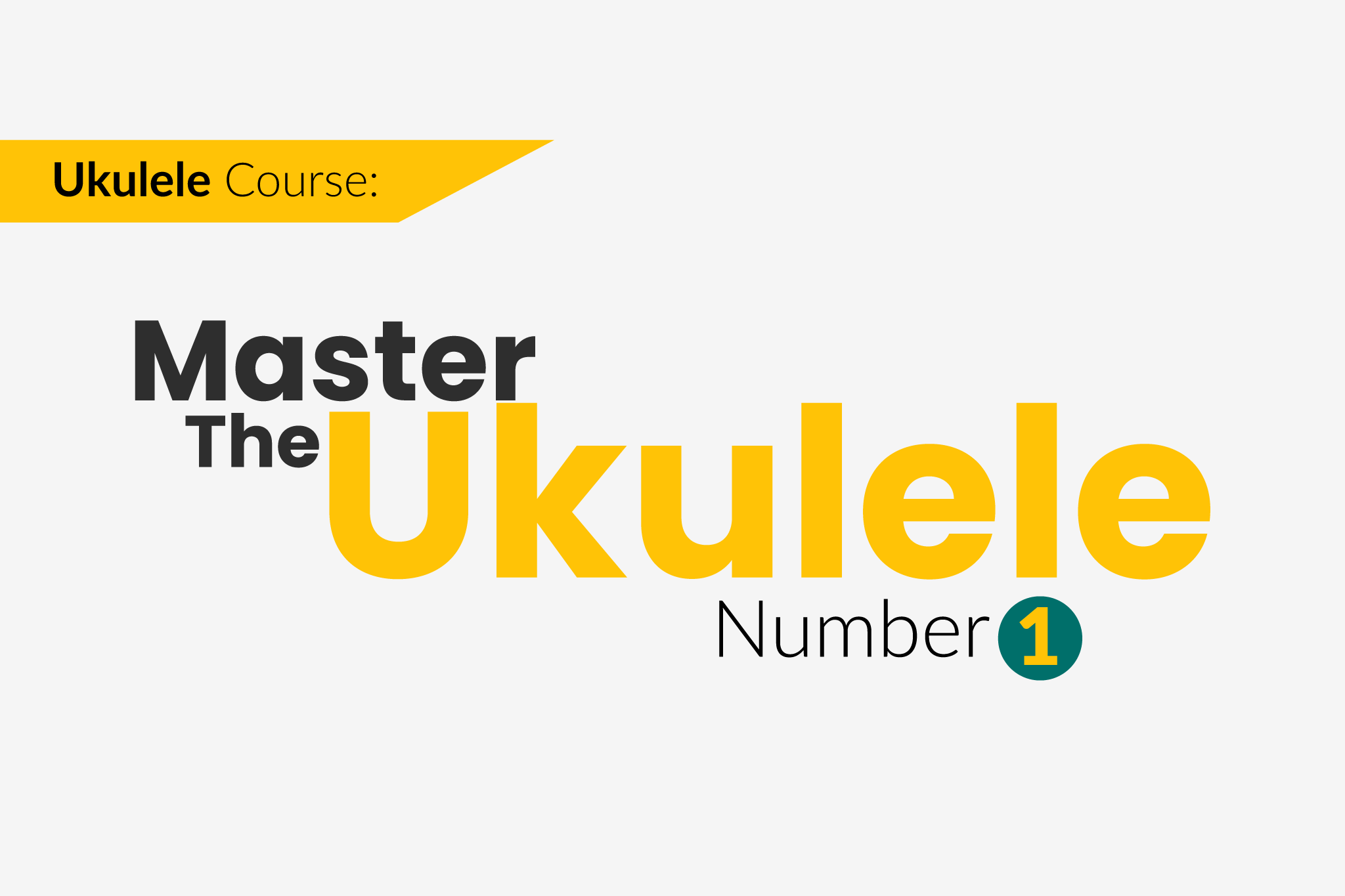 Master the Ukulele 1 Course - Uke Like The Pros