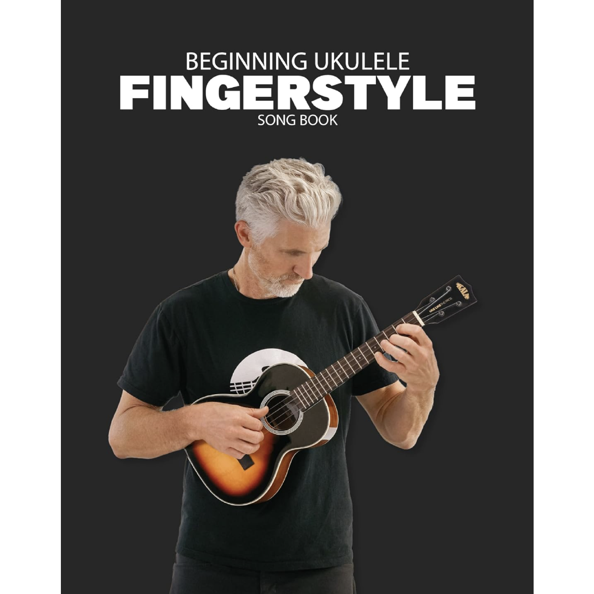 Beginning Ukulele Fingerstyle Songbook PERFECT FOR BEGINNERS