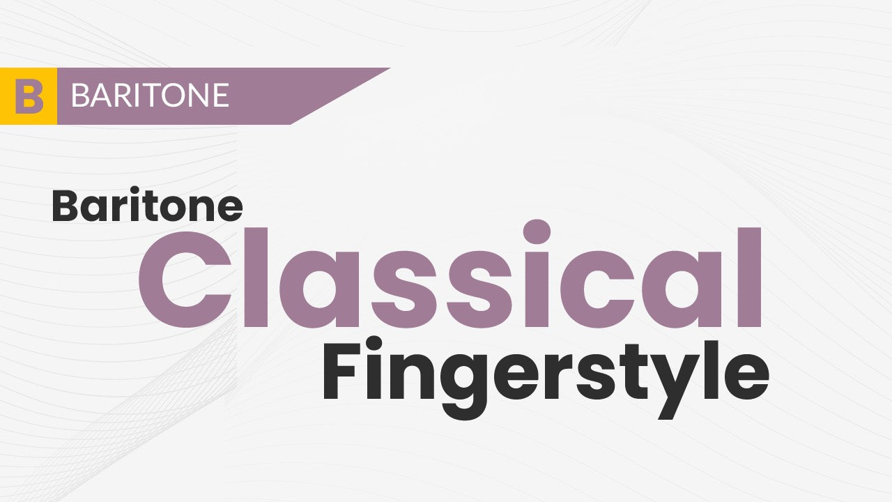 Classical Fingerstyle Baritone Ukulele Course - Uke Like The Pros